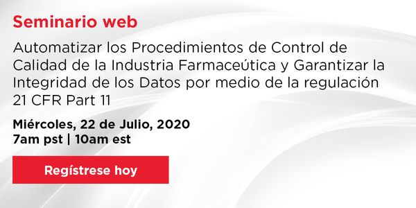 Automatizar los Procedimientos de Control de Calidad de la Industria Farmacéutica y Garantizar la Integridad de los Datos por medio de la regulación 21 CFR Part 11