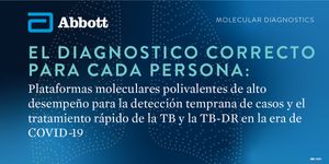 EL DIAGNOSTICO CORRECTO PARA CADA PERSONA: Plataformas moleculares de alto desempeño para la detección temprana y el tratamiento rápido de la TB y la TB-DR en la era de COVID-19