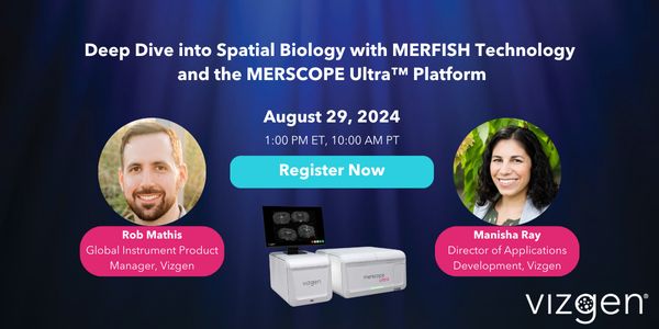 Deep Dive into Spatial Biology with MERFISH Technology and the MERSCOPE Ultra Platform™