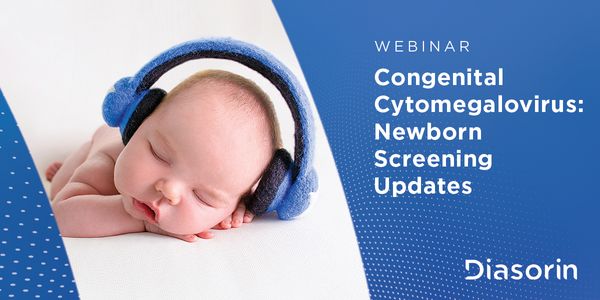 Congenital Cytomegalovirus: Newborn Screening Updates