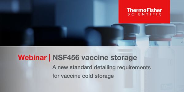 NSF456-Vaccine Storage: A New Standard Detailing Requirements for Vaccine Cold Storage
