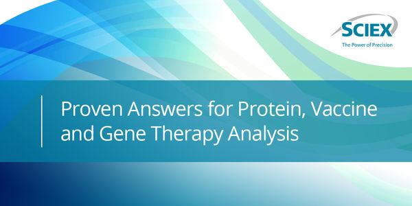 Proven Answers for Protein, Vaccine and Gene Therapy Analysis