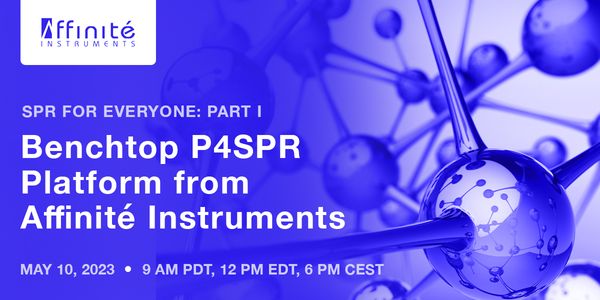 SPR for Everyone: Part I - Benchtop P4SPR Platform from Affinité Instruments
