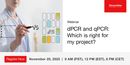 dPCR and qPCR: Which is right for my project?
