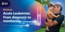 Acute Leukemias: From diagnosis to monitoring