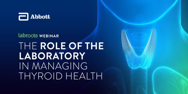 The Role of the Laboratory in Managing Thyroid Health