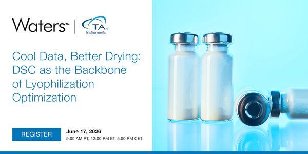 WEBINAR: Cool Data, Better Drying: DSC as the Backbone of Lyophilization Optimization