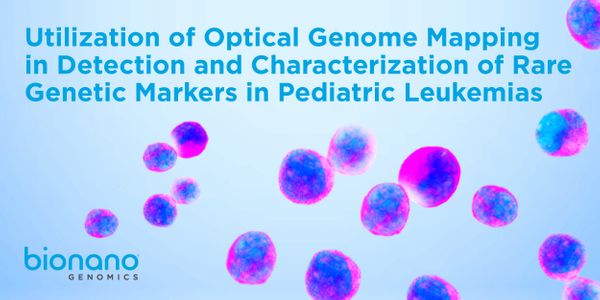 Utilization of Optical Genome Mapping in Detection and Characterization of Rare Genetic Markers in Pediatric Leukemias
