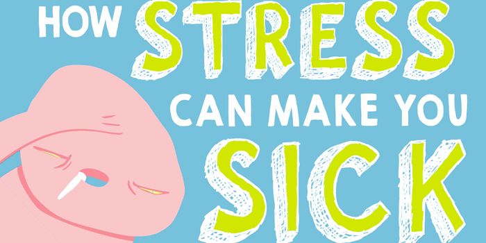Why You're More Likely to Get Sick When Stressed