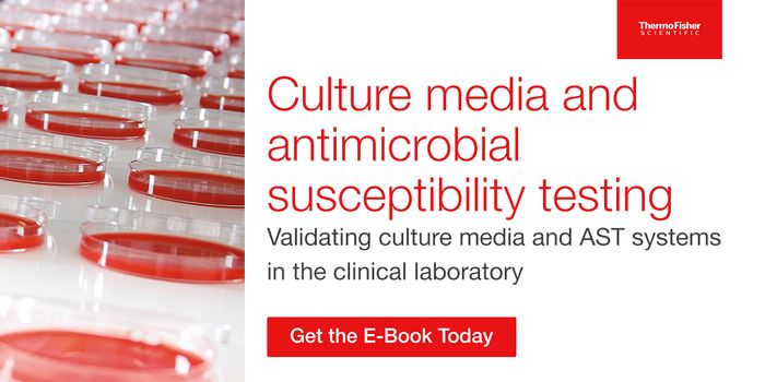 Culture media and antimicrobial susceptibility testing: Validating culture media and AST systems in the clinical laboratory