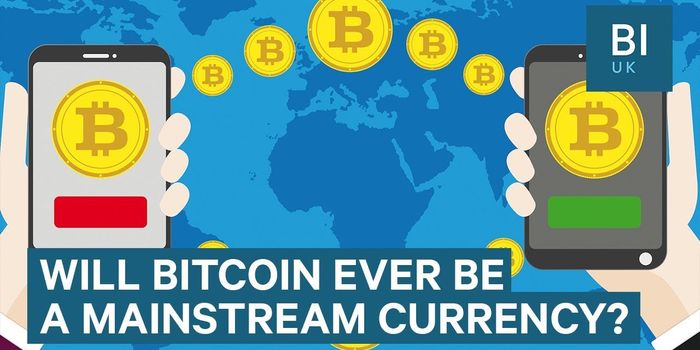 Could Bitcoin Turn Into a Mainstream Currency?