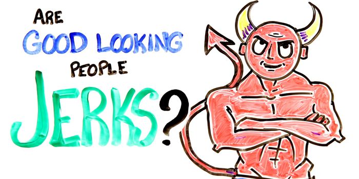 Science Explains Why the Best-Looking People Are Such Jerks