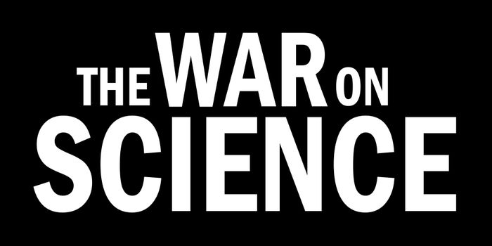 Science Continues to Fight an Uphill Battle in Modern Society