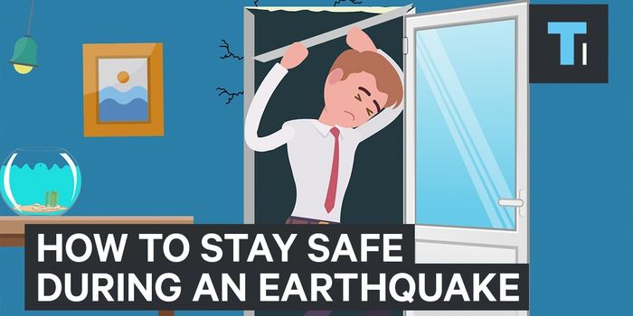 How to Stay Safe During Earthquakes