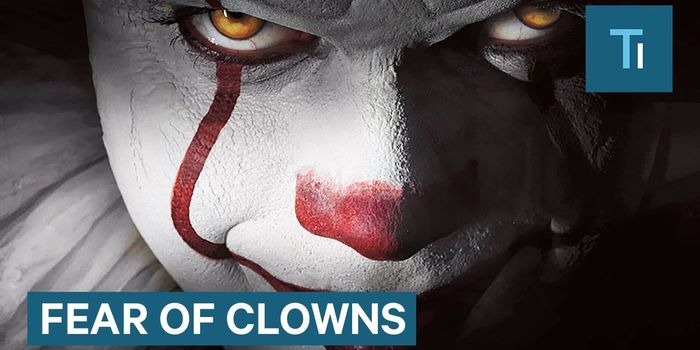 Are You Afraid of Clowns? Here's Why