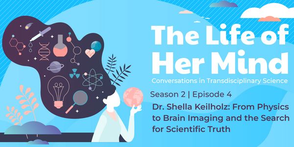 Dr. Shella Keilholz: From Physics to Brain Imaging and the Search for Scientific Truth